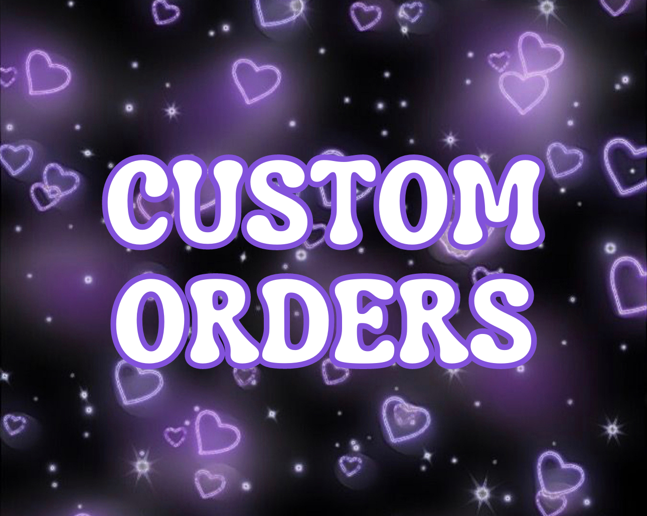 Custom Orders